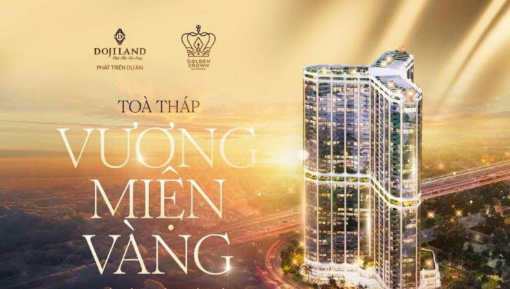 Golden Crown căn hộ đế vương cho giới tinh hoa Hải Phòng - CĐT Doji land