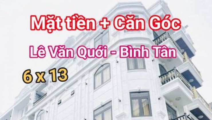 NHÀ MT LÔ GÓC - LÊ VĂN QUỚI - BÌNH TÂN, 6 x 13 - 5 TẦNG -  CHỈ 7.x TỶ