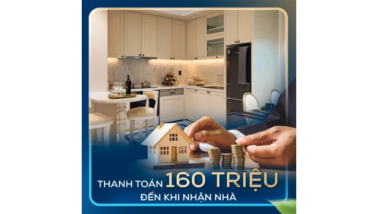 Chỉ thanh toán 10% GTCH tương đương khoảng 160tr cho căn 55,6m2 2PN 1WC cho đến khi nhận nhà