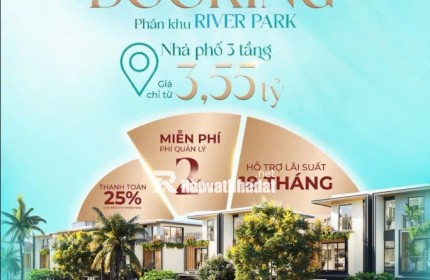BOOKING SỚM – GIỮ VỊ TRÍ ĐẸP TẠI RIVER PARK LA HOME!