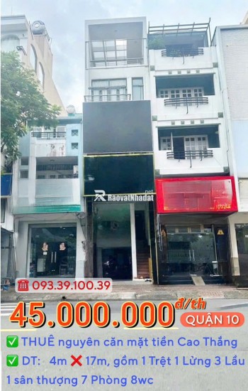 THUÊ NGUYÊN CĂN: từ 30.000.000 Đ/TH - MẶT TIỀN QUẬN 10 - ĐỊNH VỊ DỄ TÌM, KINH DOANH SẦM UẤT. LH: 0933910039