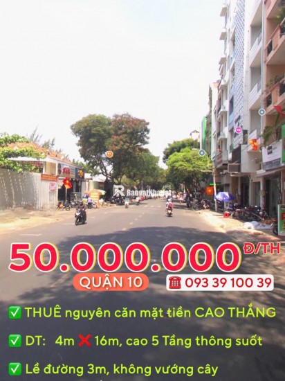 THUÊ NGUYÊN CĂN: từ 30.000.000 Đ/TH - MẶT TIỀN QUẬN 10 - ĐỊNH VỊ DỄ TÌM, KINH DOANH SẦM UẤT. LH: 0933910039