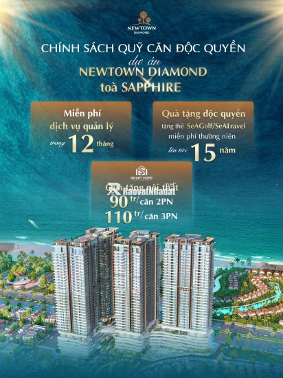NEWTOWN DIAMOND – TÒA SAPPHIRE: NHẬN BOOKING GIỮ CHỖ CĂN HỘ BIỂN