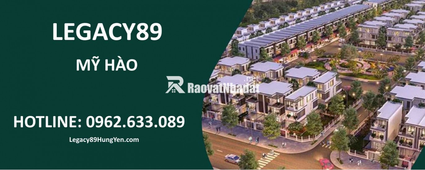 Khu đô thị Legacy-89 
nhận booking 
nhà phố thương mại 
giá tốt

Liền kề Legacy89 
giỏ hàng đẹp 
trục trung tâm

Bung hàng 
Legacy 89 Hưng