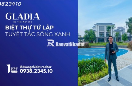 Gladia by the Waters – Biệt thự tứ lập và cơ hội tạo nên dinh thự 1.008m2
