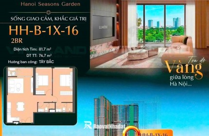  CĂN 2PN VIEW NỘI KHU TẠI HANOI SEASONS GARDEN: CƠ HỘI HIẾM CÓ ĐỂ SỞ HỮU CĂN HỘ CAO CẤP GIỮA LÒNG HÀ NỘI