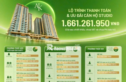 25.10.2026 – A&K TOWER CHÍNH THỨC MỞ BÁN! chỉ 1 tỷ 661 / căn, không vốn không gốc không lãi